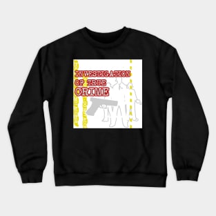 Investigation Of True Crime Crewneck Sweatshirt